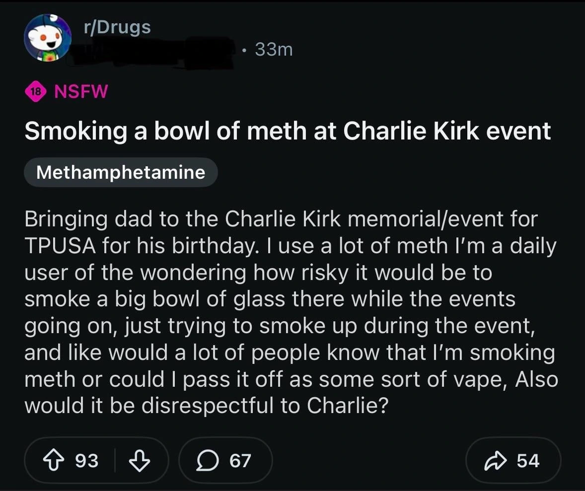 Im pretty sure Charlie Kirk would have called for your execution